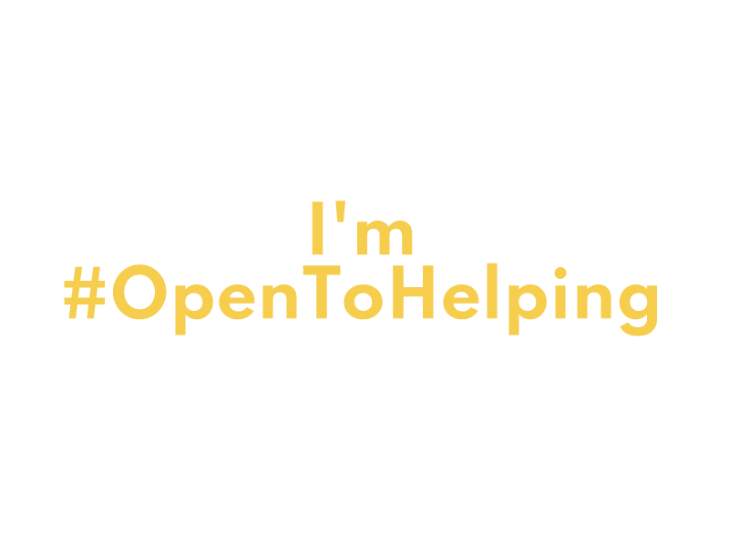 #OpenToHelping